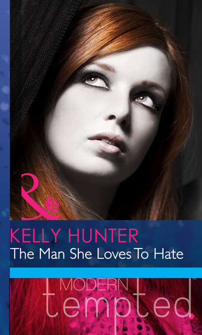 Kelly Hunter - The Man She Loves To Hate