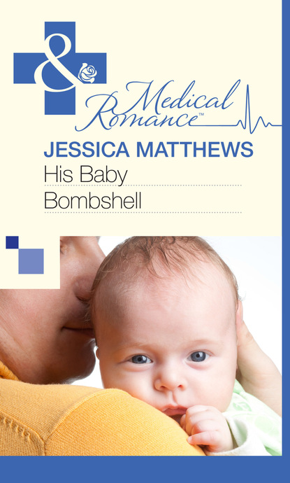 Jessica Matthews - His Baby Bombshell