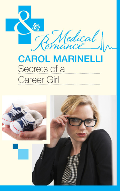 Carol Marinelli - Secrets of a Career Girl