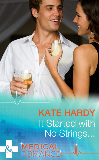 Kate Hardy - It Started with No Strings...