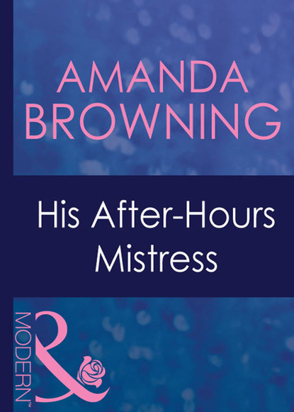 Amanda Browning - His After-Hours Mistress