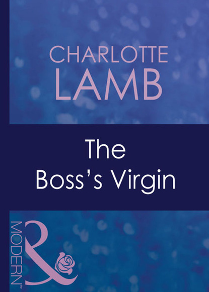 CHARLOTTE  LAMB - The Boss's Virgin