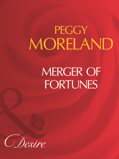 Peggy Moreland - Merger Of Fortunes