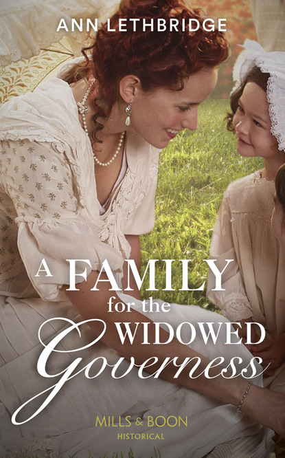 Ann Lethbridge - A Family For The Widowed Governess