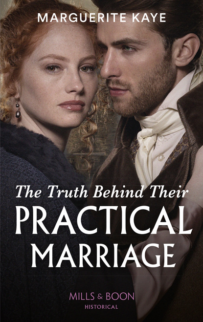 Marguerite Kaye - The Truth Behind Their Practical Marriage