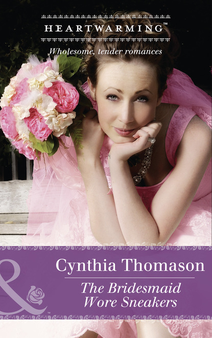 Cynthia Thomason - The Bridesmaid Wore Sneakers