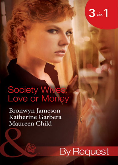 Maureen Child - Society Wives: Love or Money