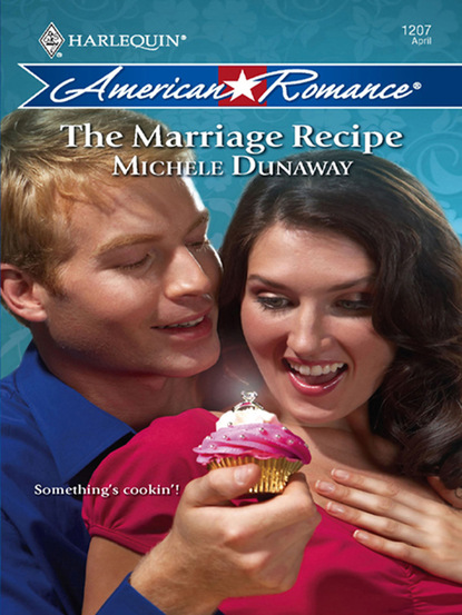 Michele Dunaway - The Marriage Recipe