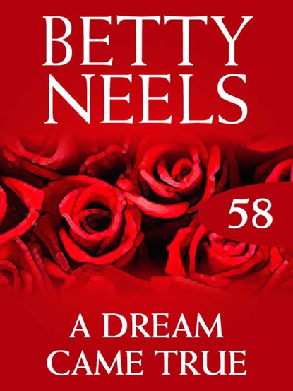 Betty Neels - A Dream Came True
