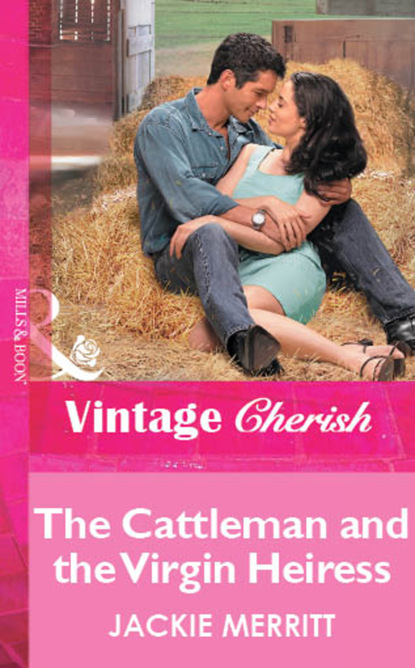 Jackie  Merritt - The Cattleman And The Virgin Heiress