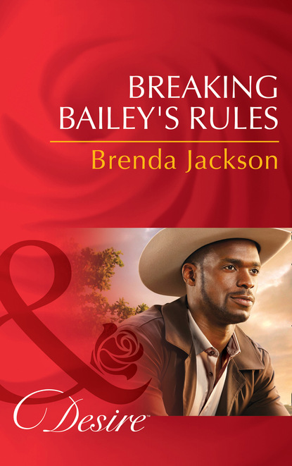 Brenda Jackson - Breaking Bailey's Rules
