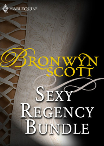 Bronwyn Scott — Bronwyn Scott's Sexy Regency Bundle