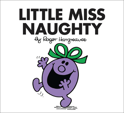 Roger  Hargreaves - Little Miss Naughty