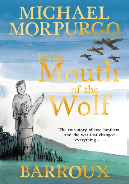 Обложка книги In the Mouth of the Wolf, Michael Morpurgo