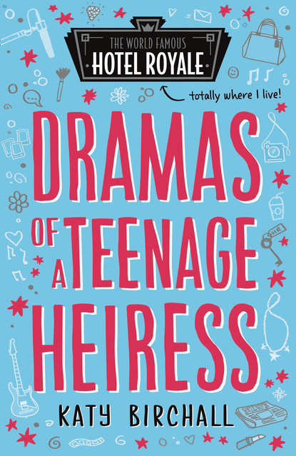 Katy Birchall - Dramas of a Teenage Heiress