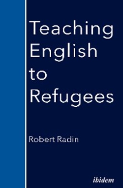 Robert Radin — Teaching English to Refugees