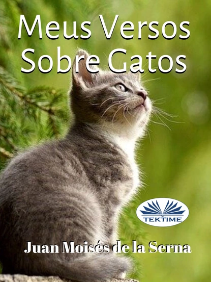 Обложка книги Meus Versos Sobre Gatos, Dr. Juan Moisés De La Serna