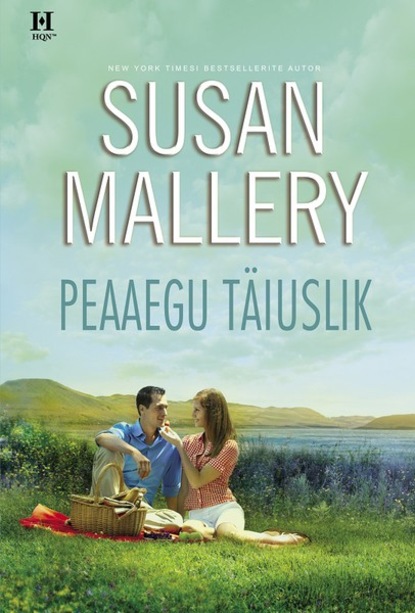 Susan Mallery — Peaaegu t?iuslik. Teine raamat