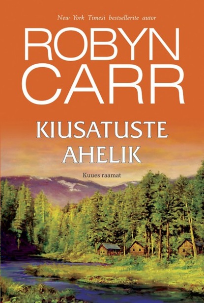 Robyn Carr — Kiusatuste ahelik. Neitsij?gi, 6. raamat