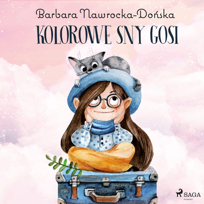 Barbara Nawrocka Dońska - Kolorowe sny Gosi