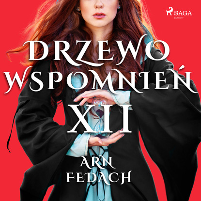 Ксюша Ангел - Drzewo Wspomnień 12: Arn Fedach