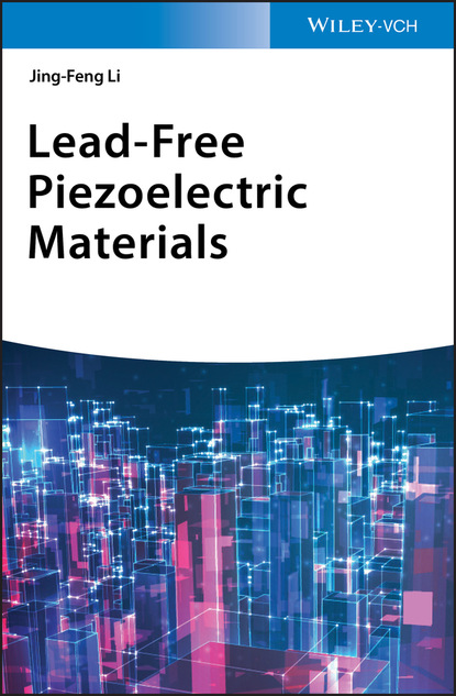 Jing-Feng Li - Lead-Free Piezoelectric Materials