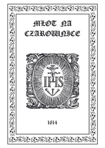 Heinrich Kramer — Młot na Czarownice - tom 7, Część Wt?ra, Sposoby leczenia czar?w, wstęp, rozdział I