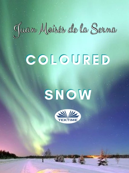 Обложка книги Coloured Snow, Dr. Juan Moisés De La Serna