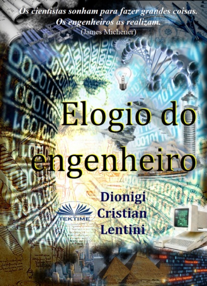 Dionigi Cristian Lentini - Elogio Do Engenheiro