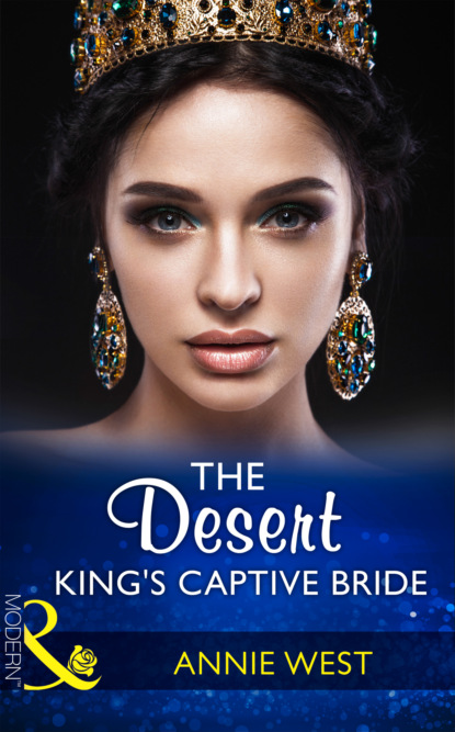 Annie West - The Desert King's Captive Bride