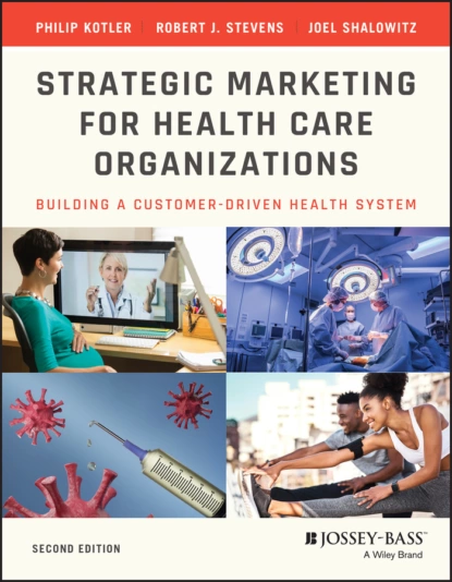 Обложка книги Strategic Marketing For Health Care Organizations, Philip Kotler