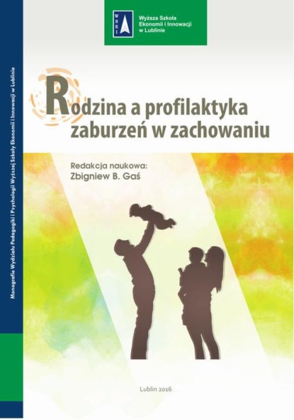 Zbigniew B. Gaś - Rodzina a profilaktyka zaburzeń w zachowaniu