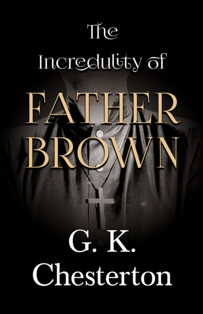 The Incredulity of Father Brown