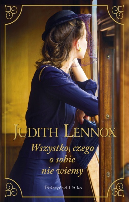 Judith  Lennox - Wszystko, czego o sobie nie wiemy