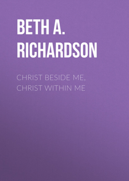 

Christ Beside Me, Christ Within Me