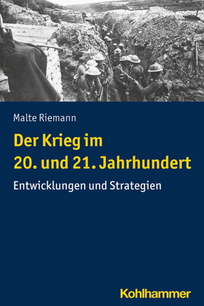 Malte Riemann - Der Krieg im 20. und 21. Jahrhundert