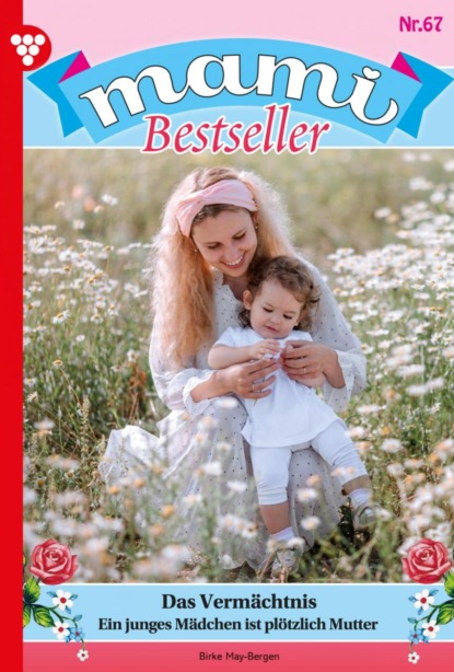 

Mami Bestseller 67 – Familienroman