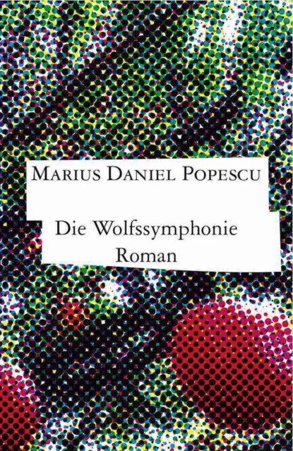 Die Wolfssymphonie (Marius Daniel Popescu).  - Скачать | Читать книгу онлайн