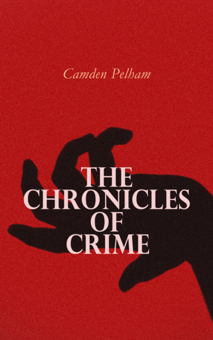 Camden Pelham - The Chronicles of Crime