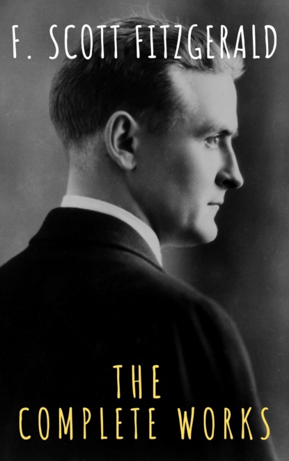 The griffin classics - The Complete Works of F. Scott Fitzgerald
