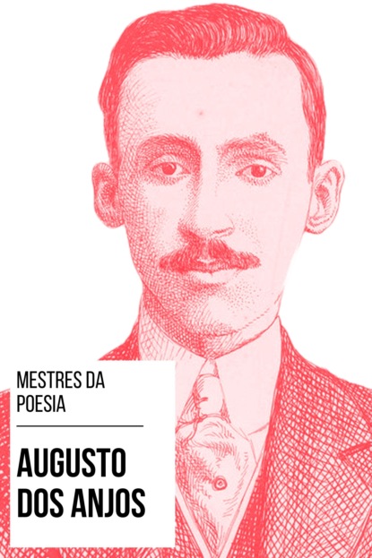 August Nemo - Mestres da Poesia - Augusto dos Anjos