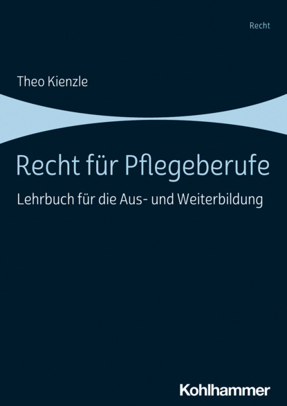 Theo Kienzle - Recht für Pflegeberufe