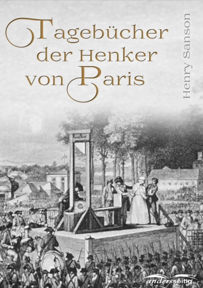 Обложка книги Tagebücher der Henker von Paris, Henry Sanson