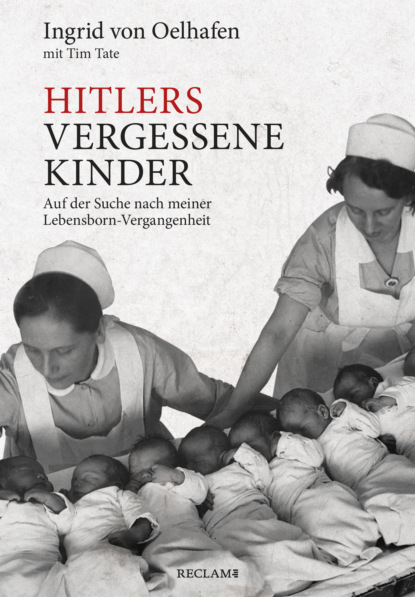 Tim Tate - Hitlers vergessene Kinder