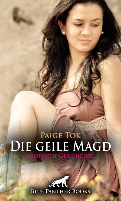 Paige Tok - Die geile Magd | Erotische Geschichte
