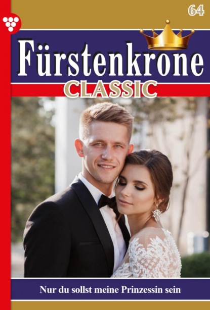 Gabriela Stein - Fürstenkrone Classic 64 – Adelsroman