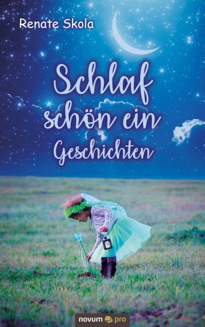 Schlaf schön ein Geschichten (Renate Skola). 