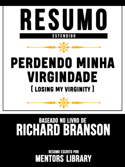 Mentors Library - Resumo Estendido: Perdendo Minha Virgindade