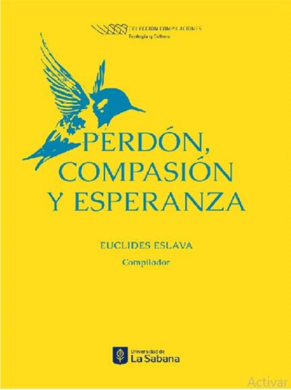 Обложка книги Perdón, compasión y esperanza, Eslava Euclides 