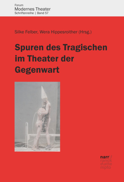 Группа авторов - Spuren des Tragischen im Theater der Gegenwart